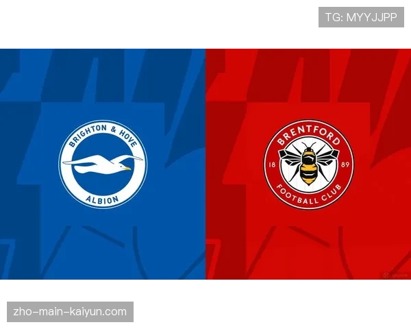 布莱顿客场两球零封布伦特福德 延续近期良好状态